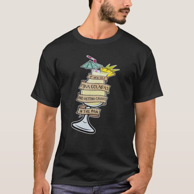 Om du tycker om Pina Coladas om du tycker om Piña  T Shirt (Framsida)
