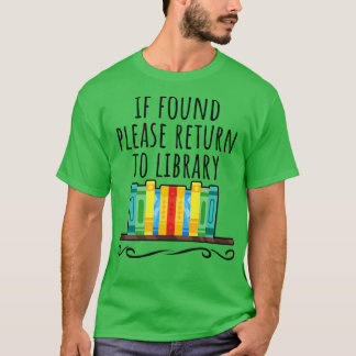 Om du upptäcker det, gå tillbaka till bibliotek 1 t shirt