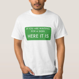 Om du väntar en underteckna, här är den t-shirt