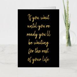 Om du väntar tills du är redo