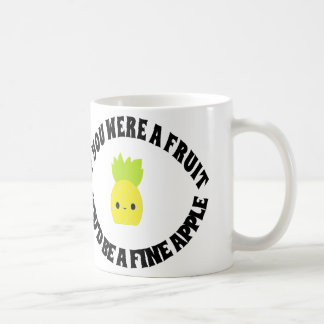 Om du var en frukt, skulle du är en Fineapple. Kaffemugg