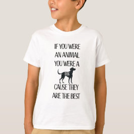 Om du var ett djur var du en hund. Kid T Shirt