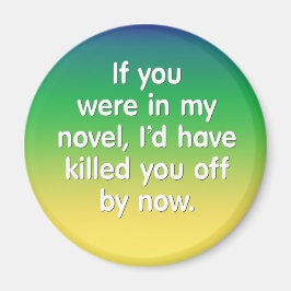 Om du var i min roman magnet