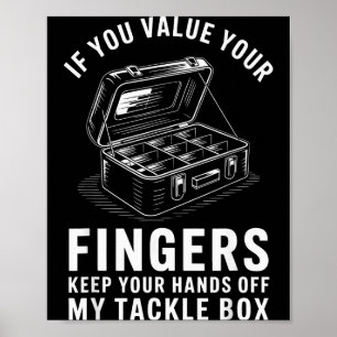 Om Du Värdesätter Dina Fingrar Rolig Fiske Tackelb Poster