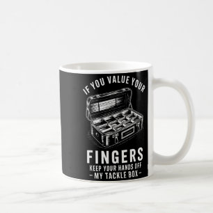 Om du värdesätter dina fingrar Rolig fiskeredskaps Kaffemugg