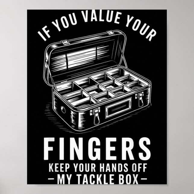 Om du värdesätter dina fingrar Rolig fisketackla l Poster (Framsidan)