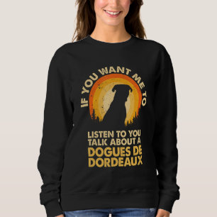 Om du vill att jag lyssnar på att prata om hund Do T Shirt