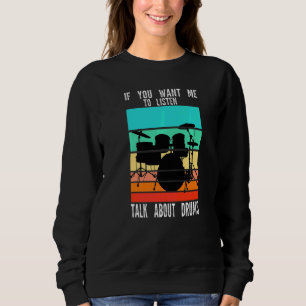 Om du vill att jag ska lyssna prata om trummor Tru T Shirt