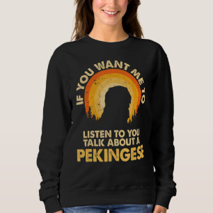 Om du vill att jag ska prata om Hund Pekingese T Shirt