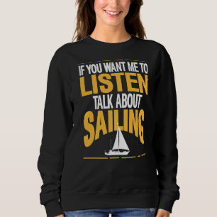 Om du vill att jag ska prata om segling Prestige T Shirt