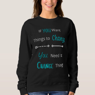Om du vill att Sak ska ändra motivation T Shirt