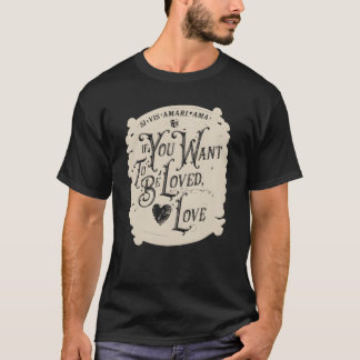Om du vill bli älskad kärlekspresent t shirt