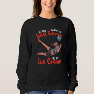 Om Du Vill Ha En Mjuk Glass Volleyballspelare T- T Shirt