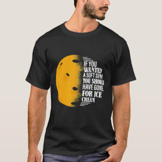Om du vill ha ett mjukt , roligt, Pickleball som s T Shirt