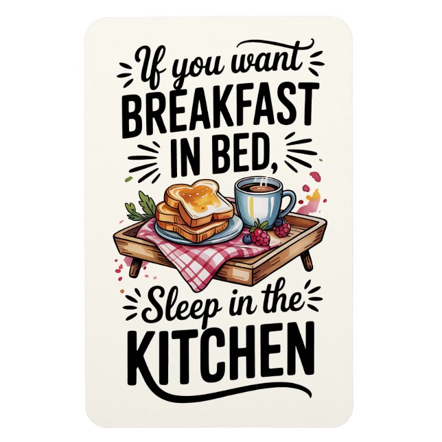 Om du vill ha frukost i bed, sova i köket magnet (Vertikal)