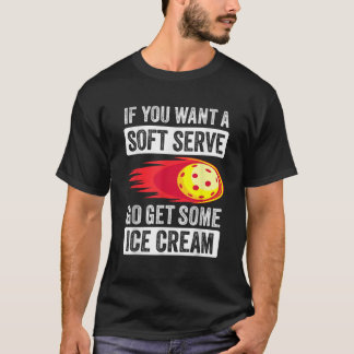 Om Du Vill Ha Mjuk Servering Gå Och Hämta Lite Gla T Shirt