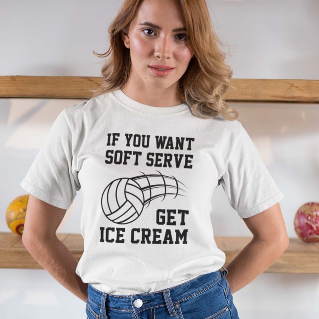 Om du vill ha mjuk  tillgång till Ice Cream T Shirt (If You Want Soft Serve Get Ice Cream Shirt)