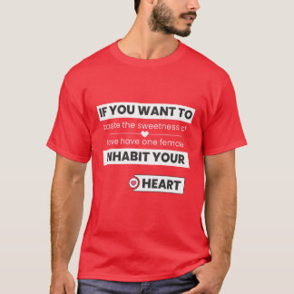 Om du vill smaka kärlek söthet har du t shirt