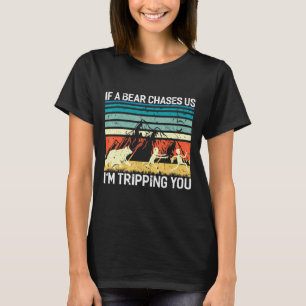 Om en björn chasar oss tränar du dig på t shirt