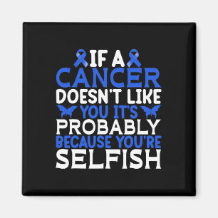 Om en cancer inte gillar dig.. magnet