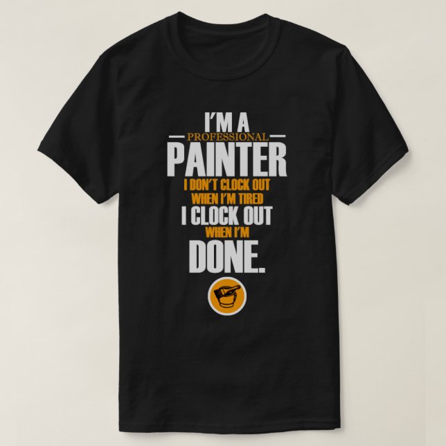 Om en professionell målare jag inte klockar ut Pai T Shirt (Design framsida)