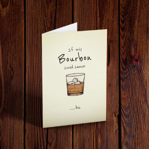 Om endast Bourbon cured cancer Kort