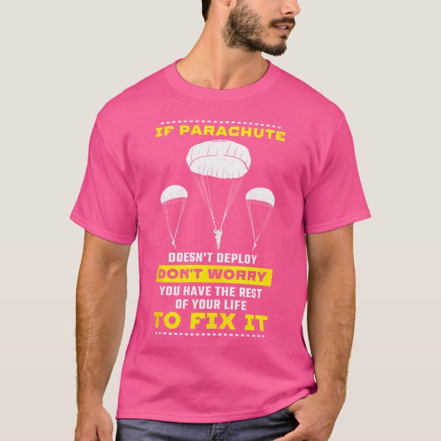 Om Fallskärm inte driftsätter, oroa dig inte för S T Shirt (Framsida)