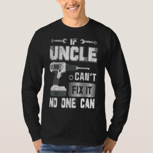 Om farbror inte kan laga det kan ingen Handyman Fa T Shirt