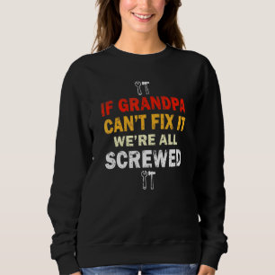 Om farfar Cant Fix skulle ha fått allt stramat far T Shirt