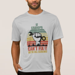 Om Farfar Inte Kan Fixa Det är vi alla körda Pappo T Shirt