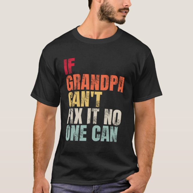 Om farfar inte kan laga det kan ingen Fars dag Gra T Shirt (Framsida)