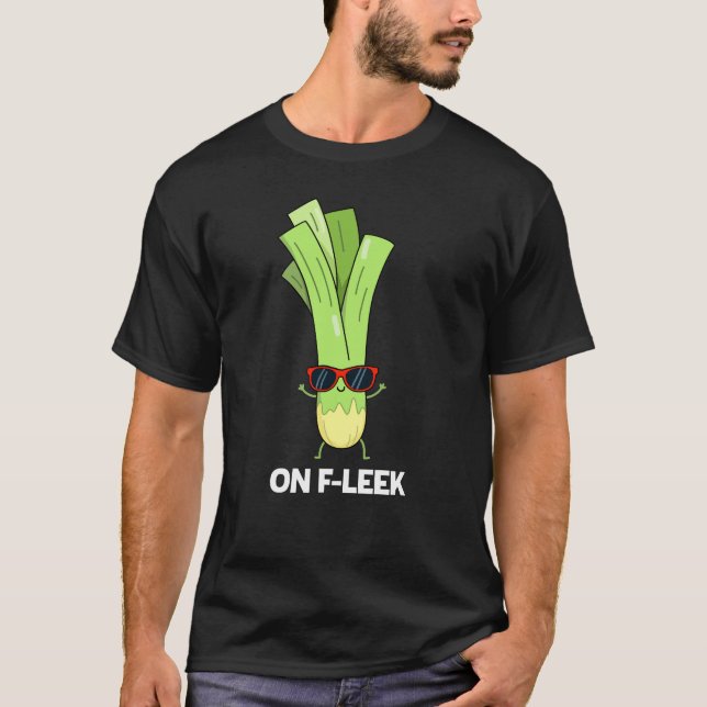 Om Fleek Funny Veggie Leek Pun Mörk BG T Shirt (Framsida)