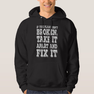Om Flygplan inte är trasigt, ta då bort luftfarten Hoodie