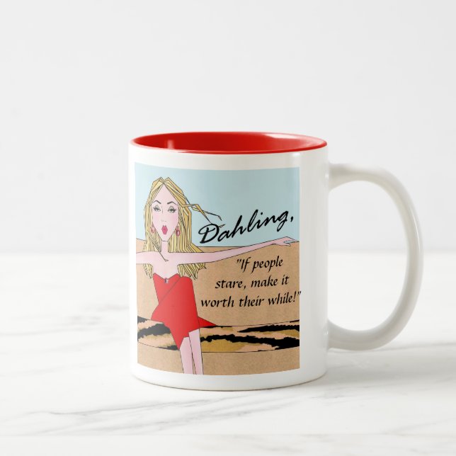 "Om folk stirrar, gör det värt besväret!" Två-Tonad Mugg (Höger)