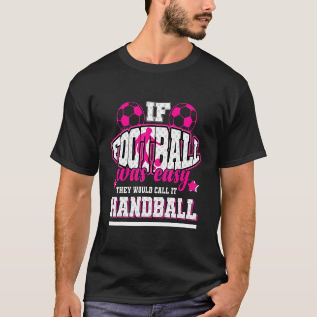 Om Foot Boll var lätt skulle de kalla det fotbolle T Shirt (Framsida)
