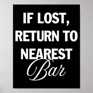 Om Förlorad Återvänd Till Närmaste Bar Rolig Drick Poster