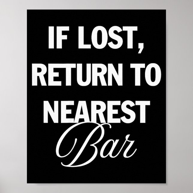Om Förlorad Återvänd Till Närmaste Bar Rolig Drick Poster (Framsidan)