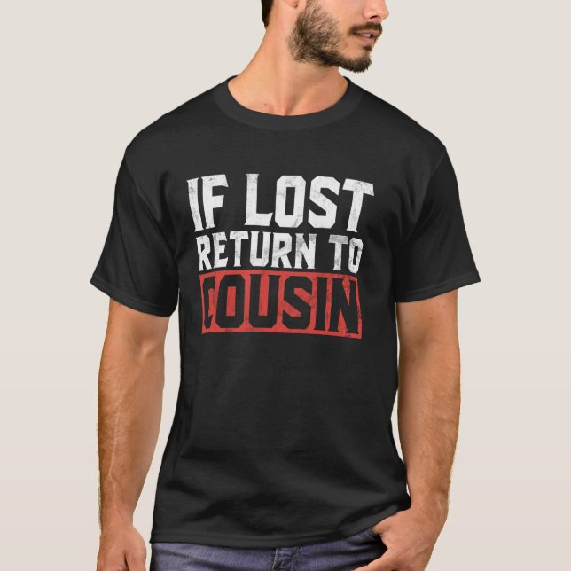 Om Förlorad Returnera till Kusin T Shirt (Framsida)