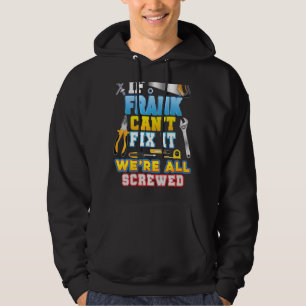 Om Frank inte kan fixa det är vi alla sårade Far-d Hoodie