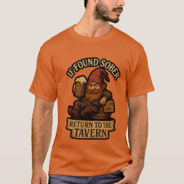 Om funnen nykter, återlämnas till krogen – Gnome T Shirt