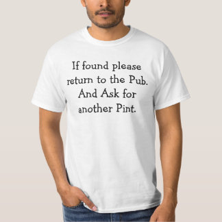 Om funnit, behaga retur till Pub.Anden frågar för… T-shirt