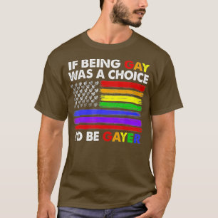 Om Gay var ett alternativ-ID är Gayer Gay pride T Shirt