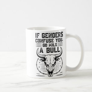 Om Genderna förvirrar dig, gå Mjölk A Bull Quote Kaffemugg