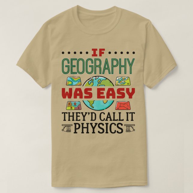 Om geografin var lätt, så kallade de fysik t shirt (Design framsida)