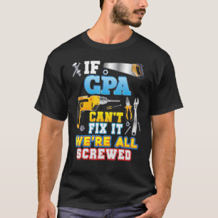 Om GPA inte kan åtgärda det så är vi alla utskurna T Shirt