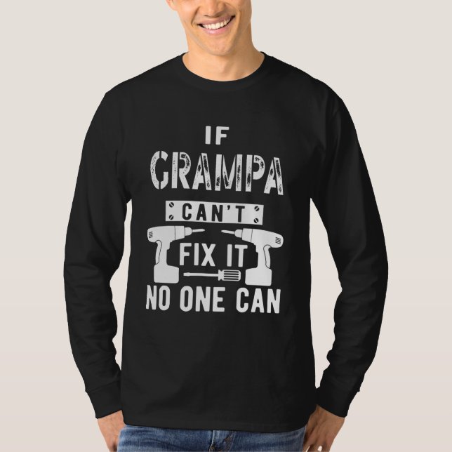 Om Grampa inte kan åtgärda det kan ingen morfar T Shirt (Framsida)