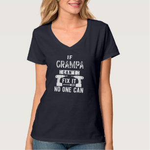 Om Grampa inte kan åtgärda det kan ingen morfar T Shirt