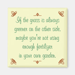 Om gräset alltid är grönare på den andra sidan... magnet