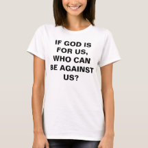 "Om Gud är för oss..." T-shirt för kvinnor