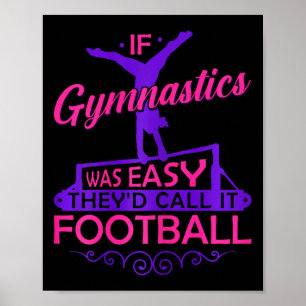 Om Gymnastik Var Lätt Skulle De Kalla Det Fotboll Poster